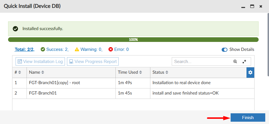 Quick install completed on FortiManager