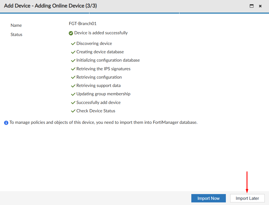 Adding online device completed on FortiManager